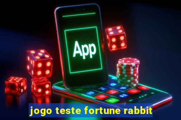 jogo teste fortune rabbit